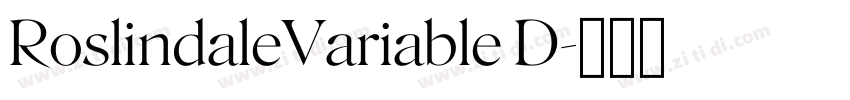 RoslindaleVariable D字体转换